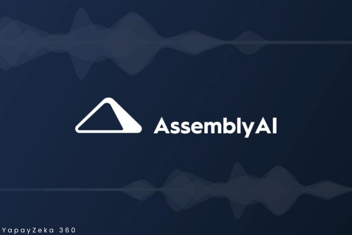 Ses Yapay Zeka Sistemi Assembly AI: 50 Milyon Dolarlık Raund Liderliği