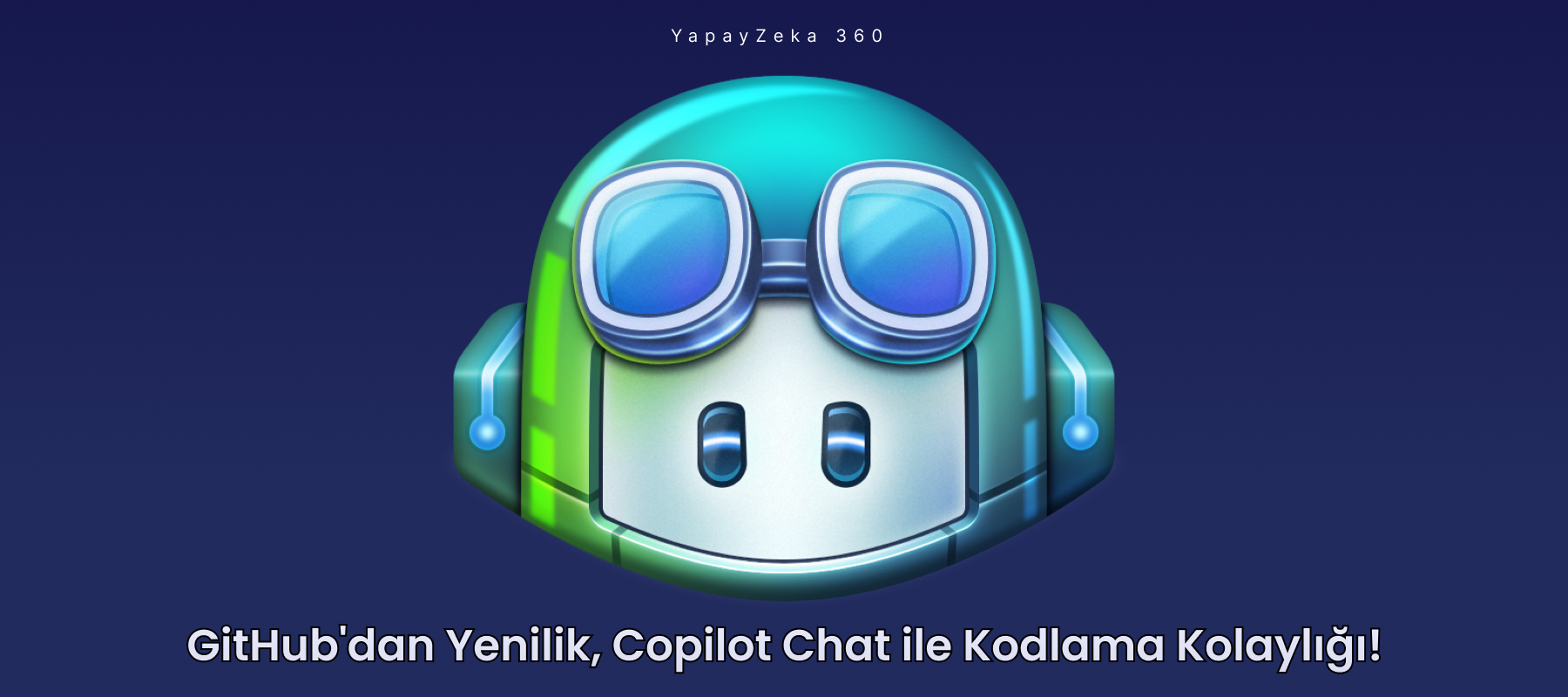 GitHub'dan Yenilik, Copilot Chat ile Kodlama Kolaylığı!