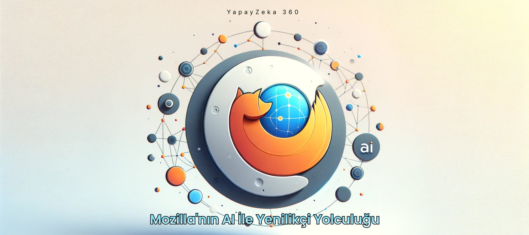 Mozilla'nın AI İle Yenilikçi Yolculuğu